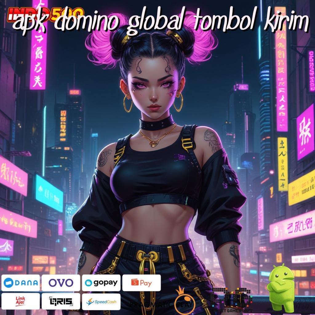 APK DOMINO GLOBAL TOMBOL KIRIM Rasailah Spin Gampang dengan Untung Maksimal