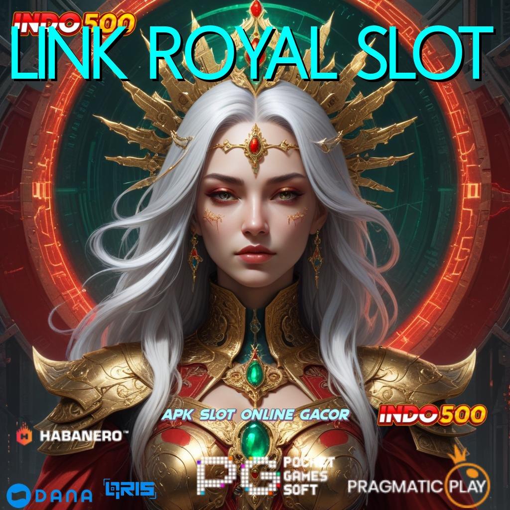 LINK ROYAL SLOT → Memulai Puncak Kesuksesan Tanpa Rugi