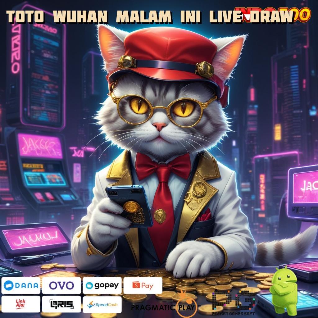 TOTO WUHAN MALAM INI LIVE DRAW apk baru mesin sultan penuh keberuntungan