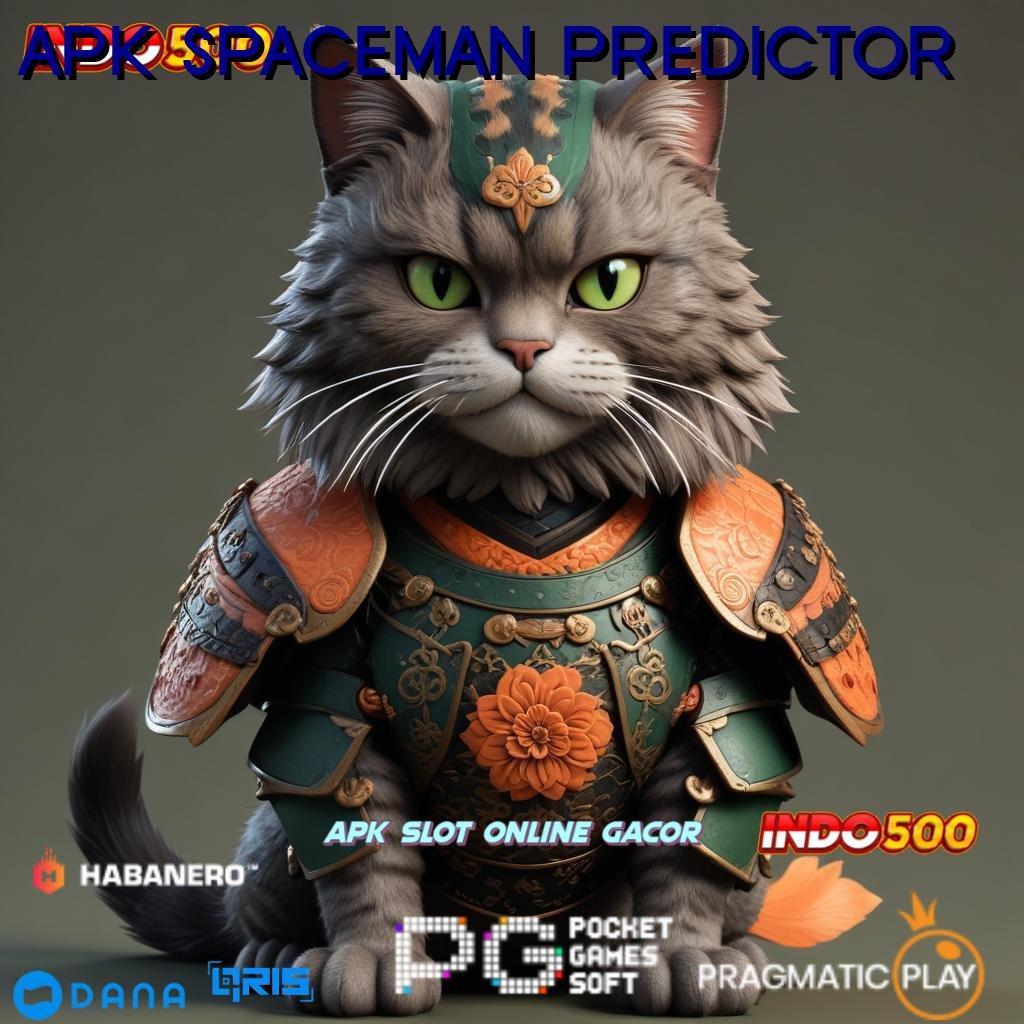 APK SPACEMAN PREDICTOR Keuntungan Langsung Cair Dari Spin Jackpot