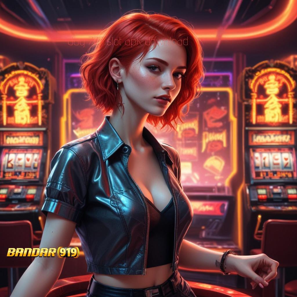 DAY 777 SLOT APK DOWNLOAD 💥 Deposit Bank Bsi 5000 APK Slot Uang Asli Terpercaya