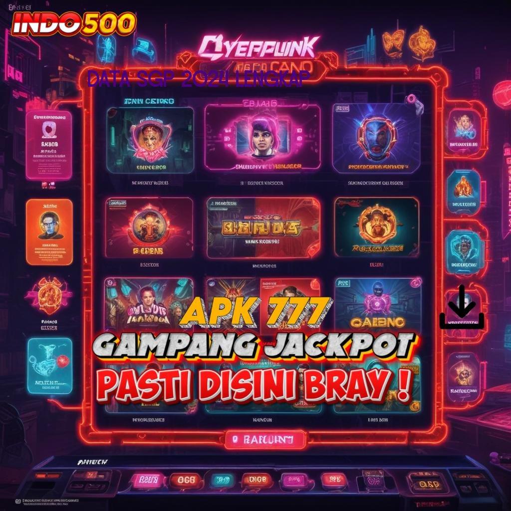 DATA SGP 2024 LENGKAP ⇉ kerja platform game seru versi