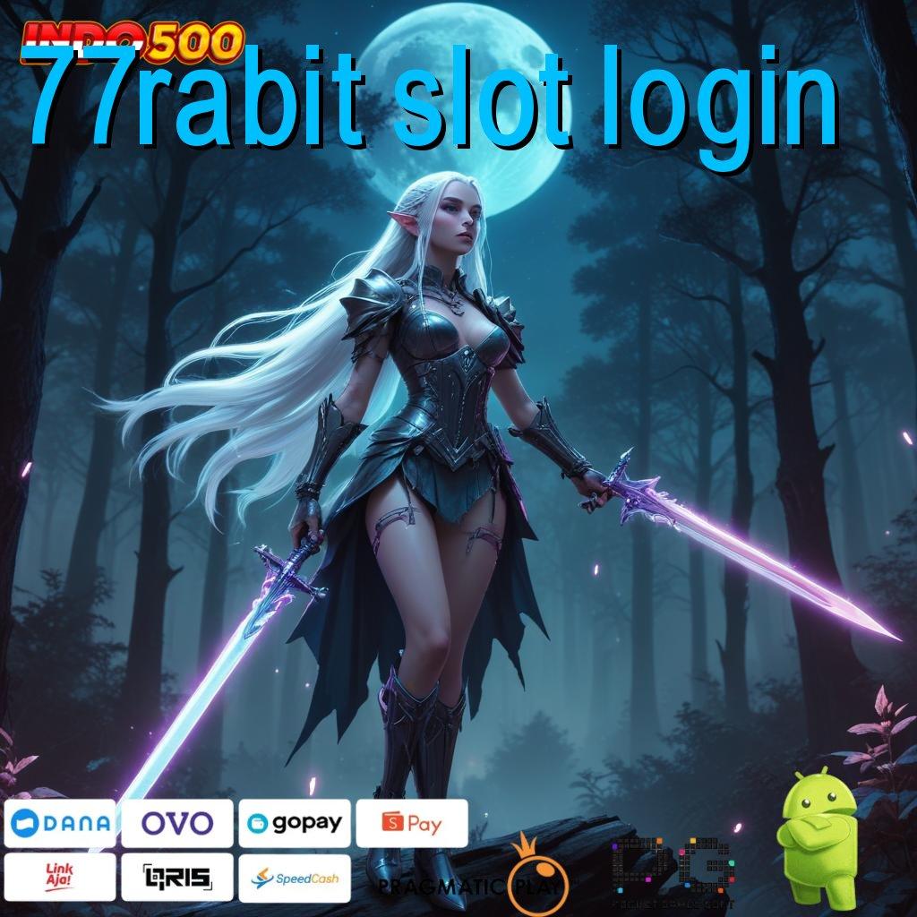 77RABIT SLOT LOGIN Menang Mudah Depo Dana Sahkan Terpercaya