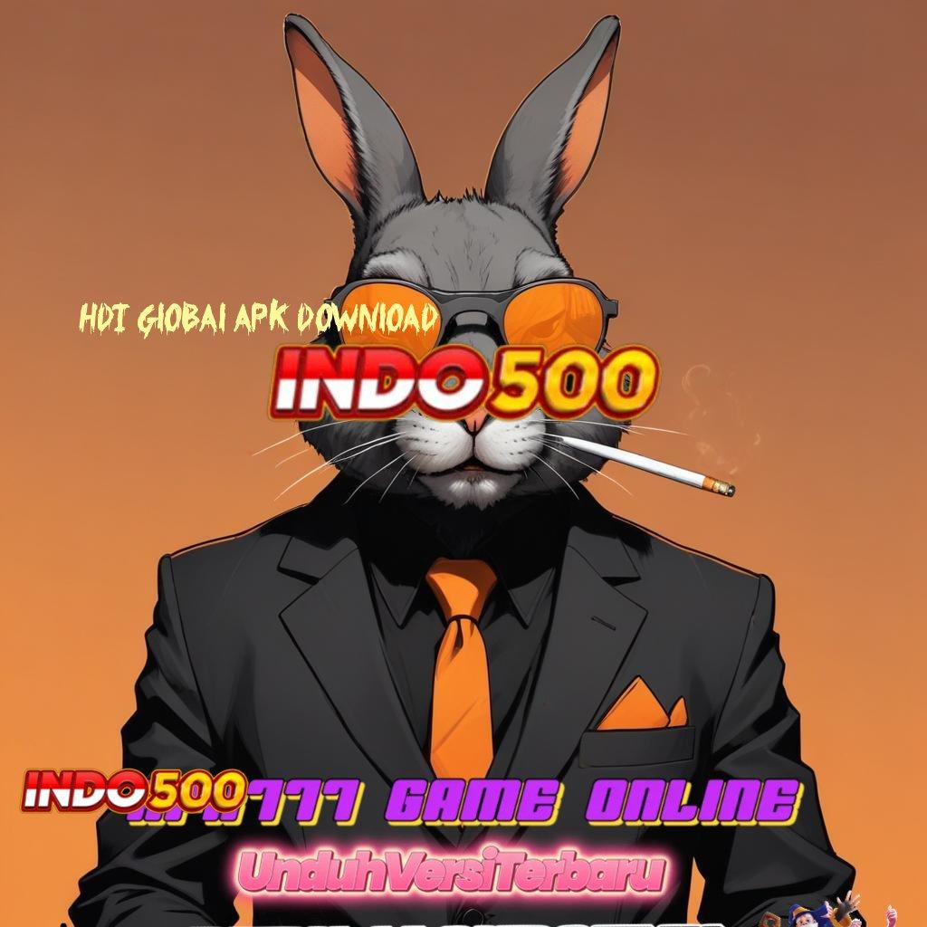 HDI GLOBAL APK DOWNLOAD ↦ Depo Bank Jago Idr 10 Versi APK Slot Idr 777 Tahun 2025