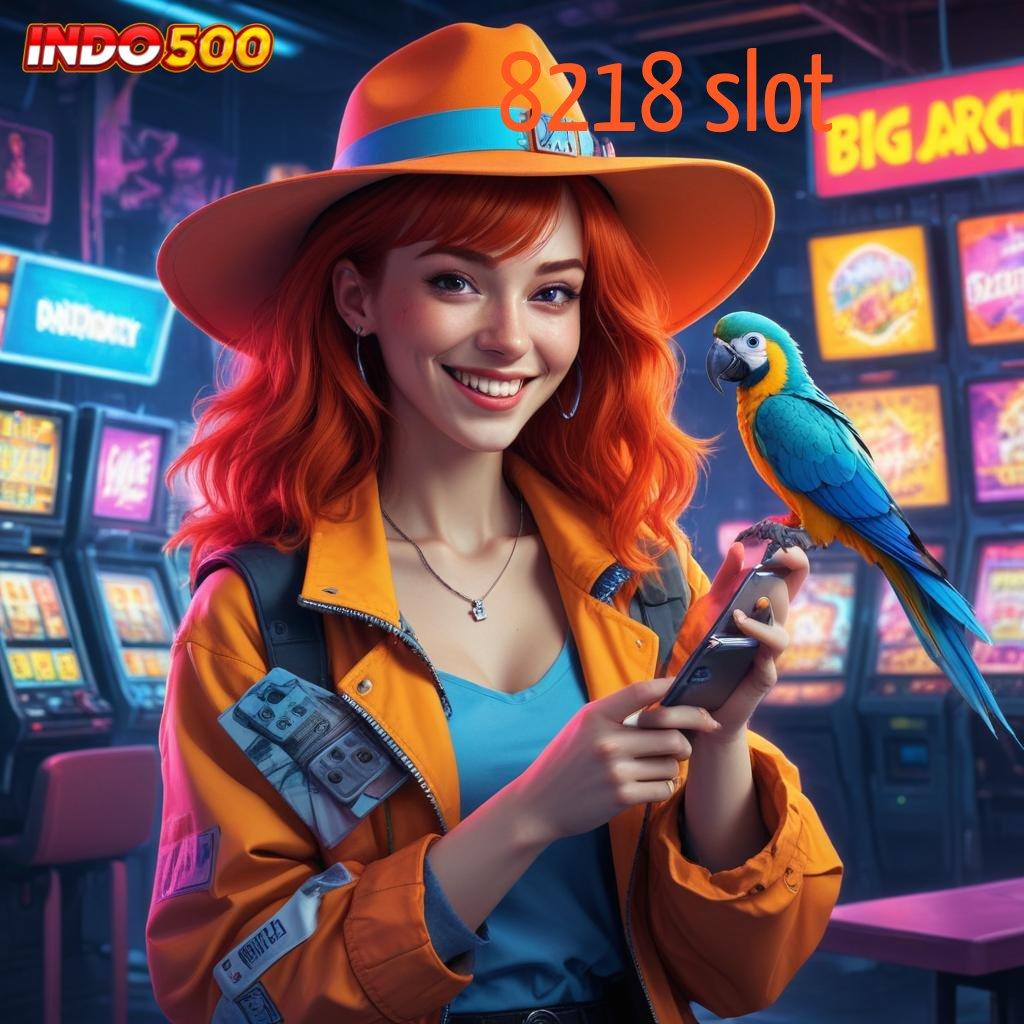 8218 SLOT , Depo Mandiri 10K untuk Maxwin Instan