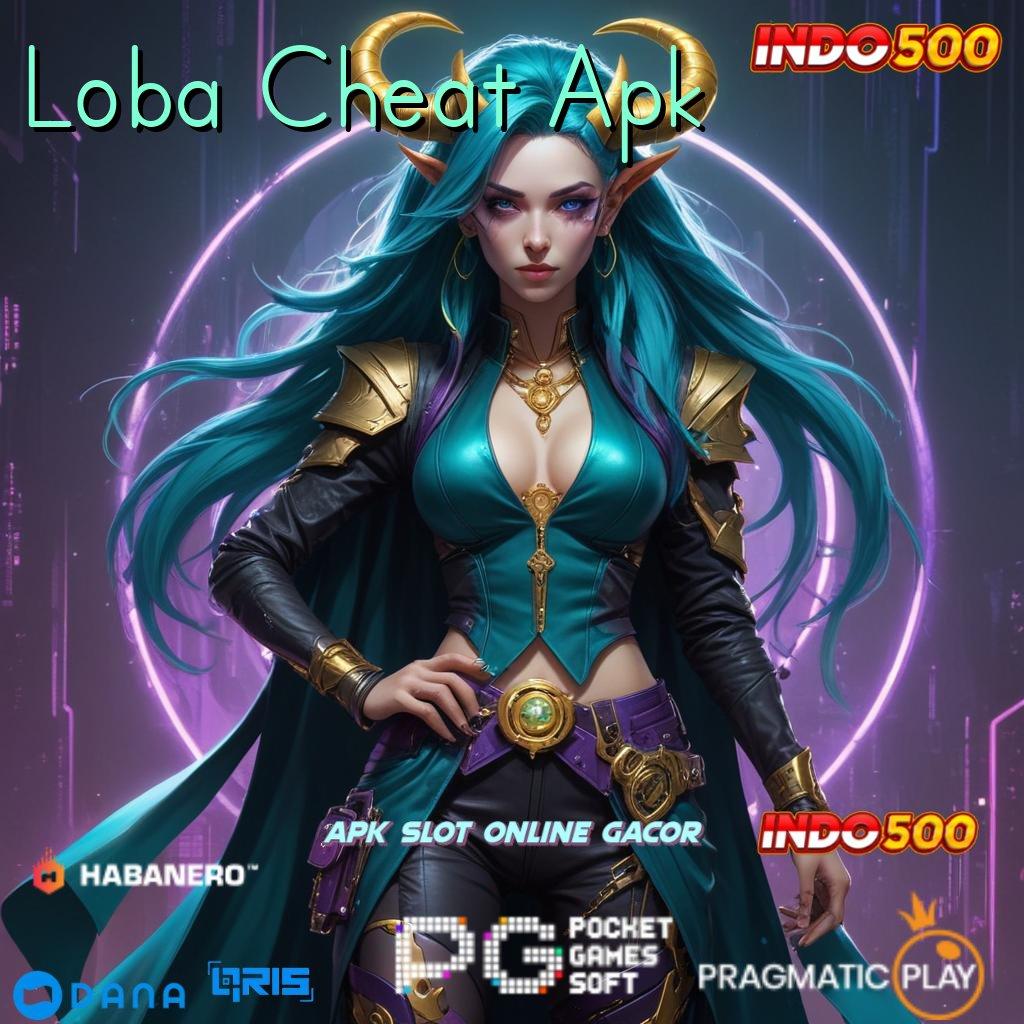 Loba Cheat Apk