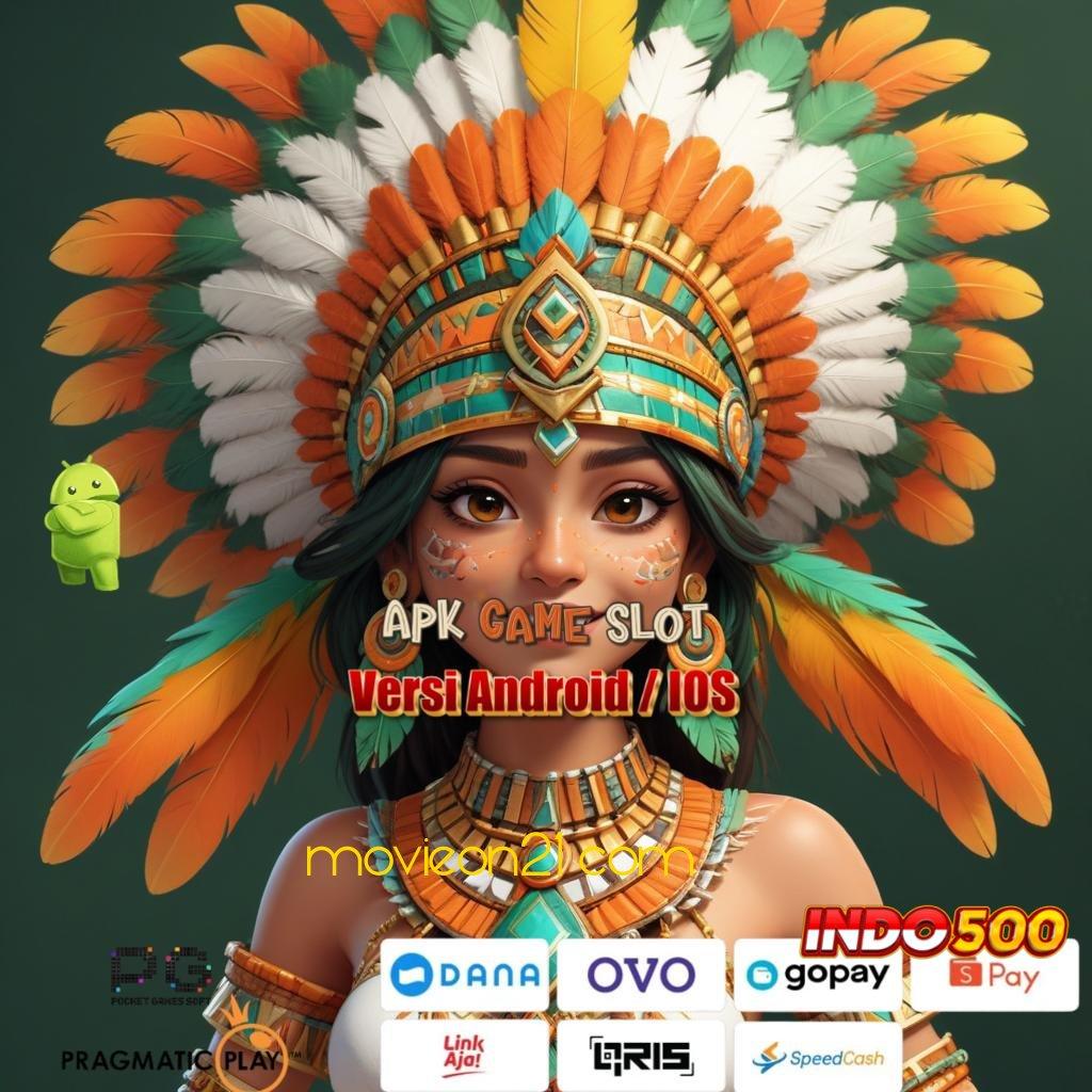 MOVIEON21 COM | Pembaruan APK Event Bonus Gratis Platform Digital