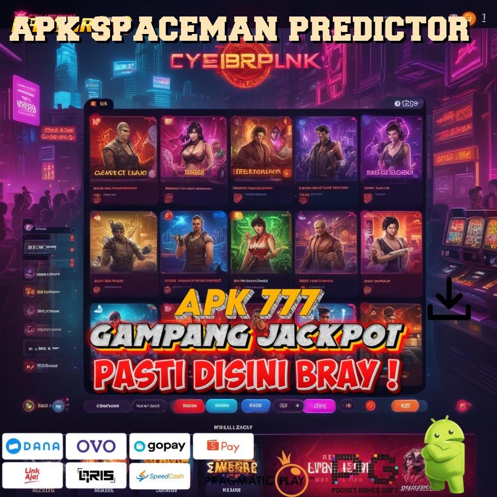 APK SPACEMAN PREDICTOR > Peluang Terbuka, Dana Terjamin, Fitur Juara!